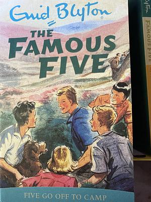 Five Go Off to Camp by Enid Blyton