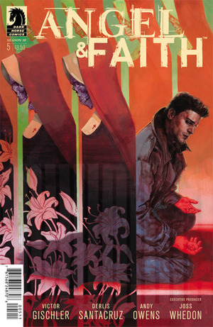 Angel & Faith: Old Habits by Andy Owens, Joss Whedon, Derlis Santacruz, Victor Gischler