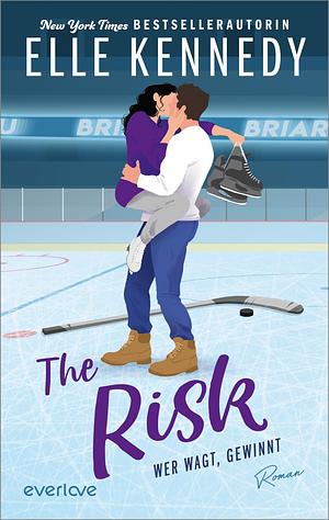  The Risk – Wer wagt, gewinnt by Elle Kennedy