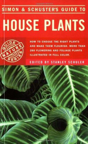 Simon & Schuster's Guide to House Plants by Alessandro Chuisoli