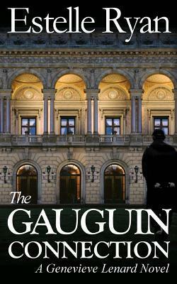 The Gauguin Connection: A Genevieve Lenard Novel by Estelle Ryan