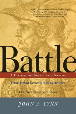 Battle: A History of Combat and Culture by John A. Lynn