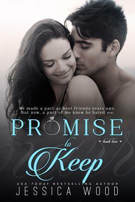 Promise to Keep by Jessica Wood