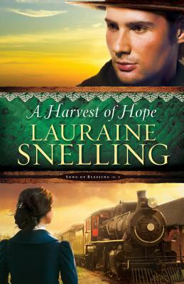 A Harvest of Hope by Lauraine Snelling