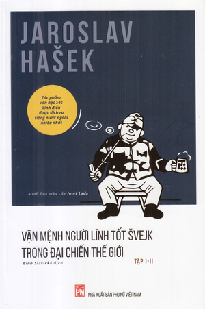 Vận mệnh người lính tốt Švejk trong Đại chiến Thế giới, #1, #2 by Jaroslav Hašek