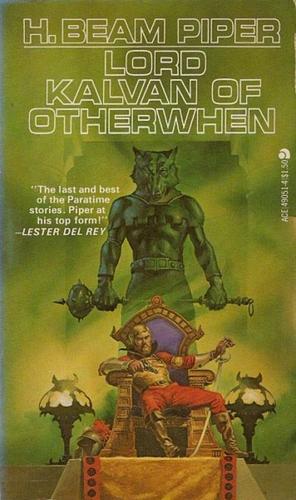 Lord Kalvan of Otherwhen by H. Beam Piper