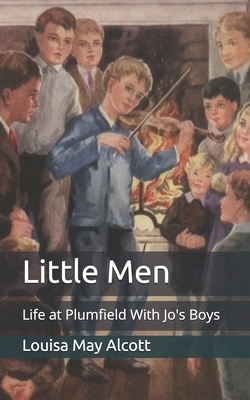 Little Men: Life at Plumfield With Jo's Boys by Louisa May Alcott