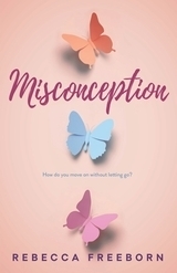 Misconception by Rebecca Freeborn