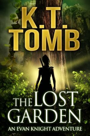 The Lost Garden by K.T. Tomb