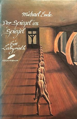 Der Spiegel im Spiegel: ein Labyrinth by Michael Ende