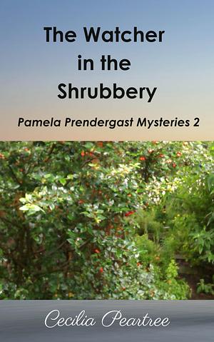 The Watcher in the Shrubbery by Cecilia Peartree