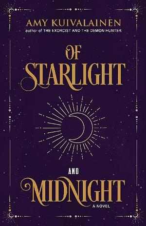 Of Starlight and Midnight by Amy Kuivalainen