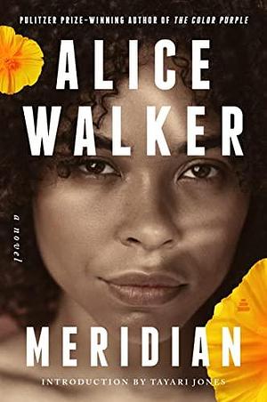Meridian: A Novel by Alice Walker, Tayari Jones