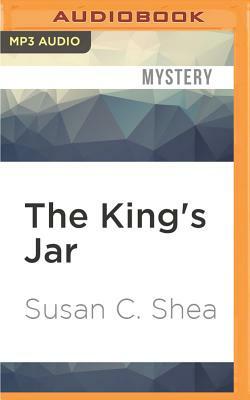 The King's Jar: A Dani O'Rourke Mystery by Susan C. Shea