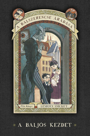 A baljós kezdet by Lemony Snicket