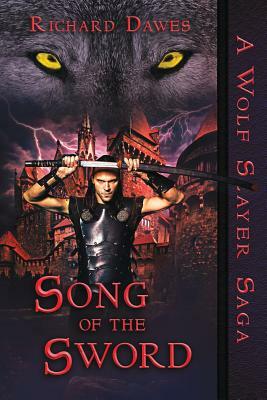 Song of the Sword by Richard Dawes