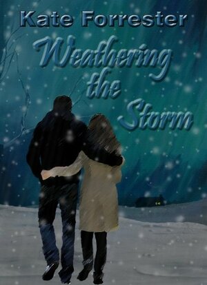 Weathering the Storm by Kate Forrester