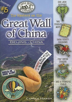 The Mystery on the Great Wall of China by Carole Marsh