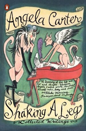 Shaking a Leg: Journalism and Writings by Angela Carter, Jenny Uglow