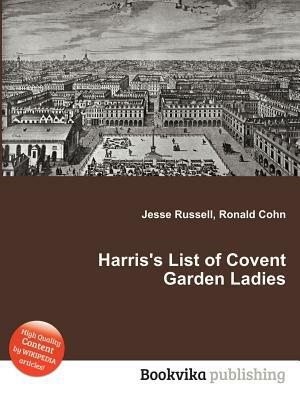 Harris's List of Covent Garden Ladies by Jesse Russell, Ronald Cohn