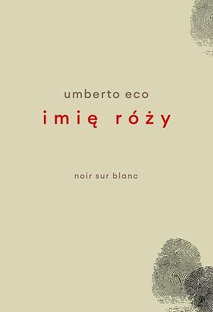Imię róży by Krzysztof Gosztyła, Oficyna Literacka "Noir sur Blanc".