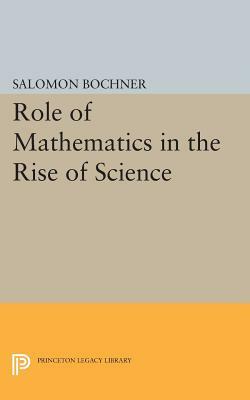 Role of Mathematics in the Rise of Science by Salomon Trust