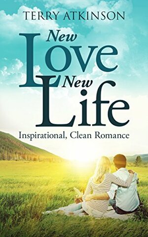 New Love, New Life by Terry Atkinson