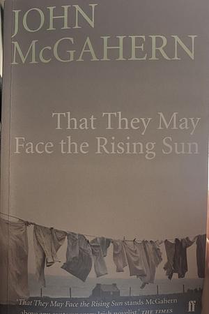 That They May Face the Rising Sun by John McGahern