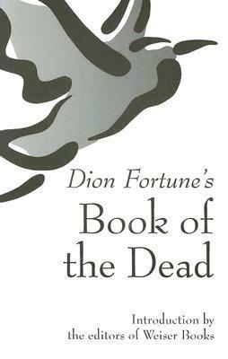 Dion Fortune's Book of the Dead by Dion Fortune