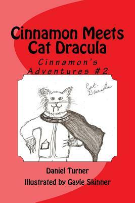 Cinnamon Meets Cat Dracula by Daniel W. Turner