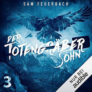Der Totengräbersohn 3 by Sam Feuerbach
