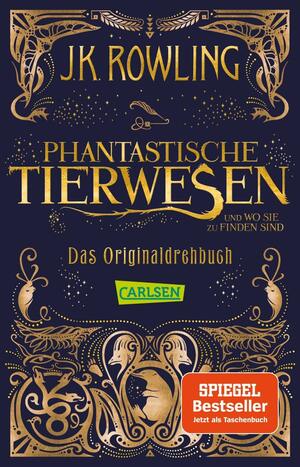 Phantastische Tierwesen und wo sie zu finden sind: Das Originaldrehbuch by J.K. Rowling, Anja Hansen-Schmidt