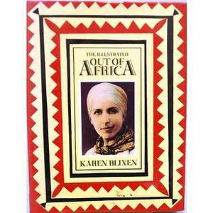 The Illustrated Out of Africa by Isak Dinesen, Bina Dhanani, Karen Blixen