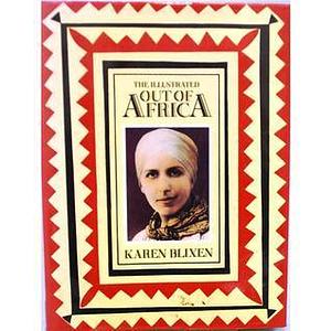 The Illustrated Out of Africa by Bina Dhanani, Karen Blixen, Isak Dinesen