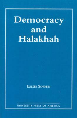 Democracy and the Halakhah by Eliezer Schweid