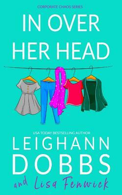 In Over Her Head by Leighann Dobbs, Lisa Fenwick