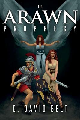 The Arawn Prophecy by C. David Belt