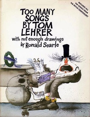 Too Many Songs by Tom Lehrer by Tom Lehrer