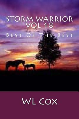 Storm Warrior Vol 18: Best Of The Best by Wl Cox