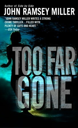 Too Far Gone by John Ramsey Miller
