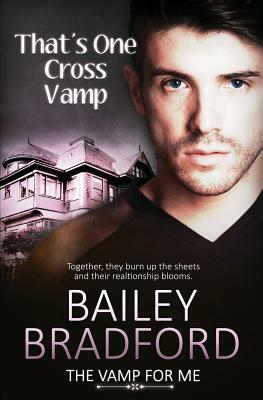 The Vamp for Me: That's One Cross Vamp by Bailey Bradford