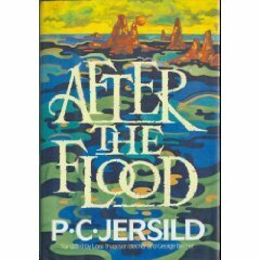 After the Flood by P.C. Jersild, George Blecher, Lone T. Blecher