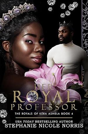 Her Royal Professor: Elite Alliance by Stephanie Nicole Norris