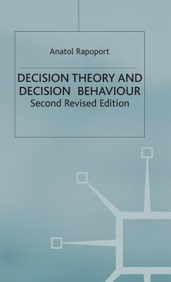 Decision Theory And Decision Behaviour by Anatol Rapoport