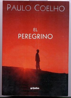 El peregrino by Paulo Coelho