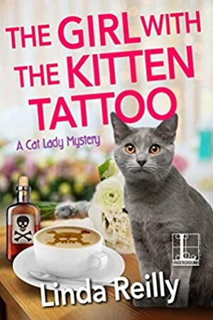 The Girl with the Kitten Tattoo by Linda Reilly