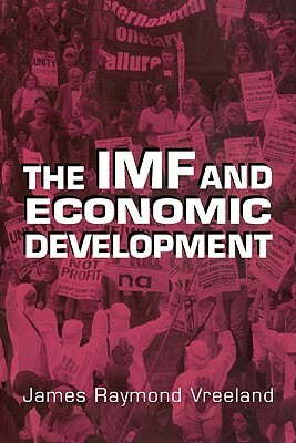The IMF and Economic Development by James Raymod Vreeland