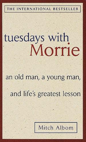 Mitch Albom's Tuesdays with Morrie by Mitch Albom, Jeffrey Hatcher