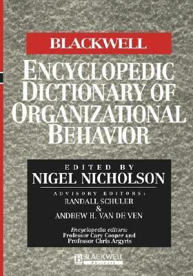 The Blackwell Encyclopedic Dictionary of Organizational Behavior by 