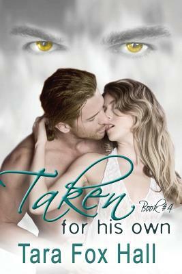 Taken For His Own by Tara Fox Hall